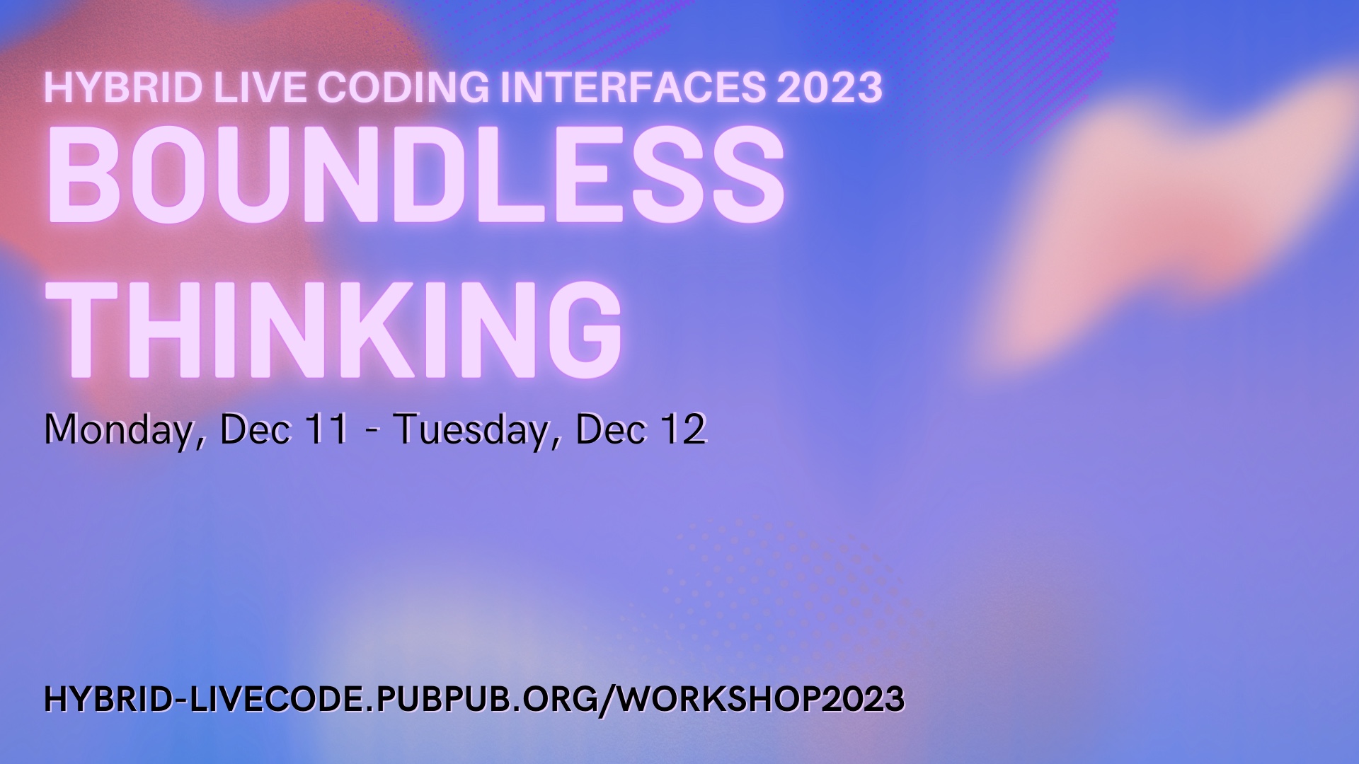 Hybrid Live Coding Interfaces 2023: Boundless Thinking